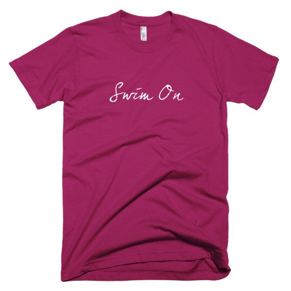 Short Sleeve "Swim On" Motivation White T-Shirt (Unisex) -  - Raspberry / XS - srce threads - 12
