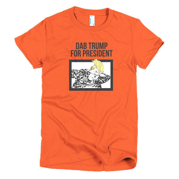Women's "Dab Trump for President" Short Sleeve T-Shirt -  - Orange / S - srce threads - 15