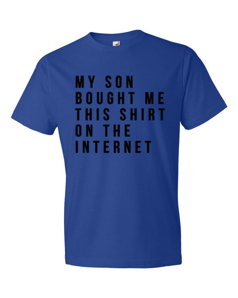 Short Sleeve My Son Bought Me This On the Internet T-Shirt -  - Royal Blue / S - srce threads - 8