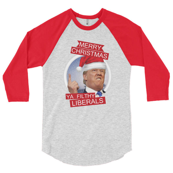 the Donald "Filthy Liberals" 3/4 Sleeve Raglan Baseball T Shirt (Unisex)