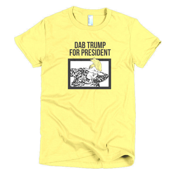 Women's "Dab Trump for President" Short Sleeve T-Shirt -  - Lemon / S - srce threads - 9