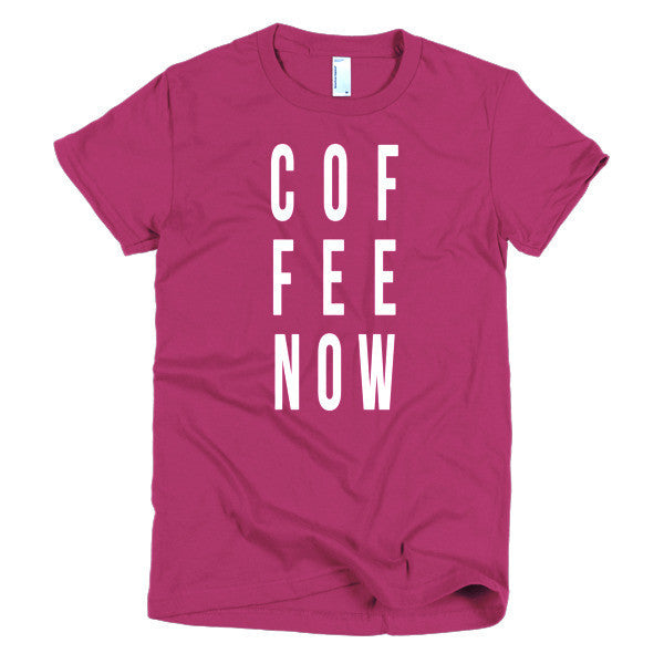 Short Sleeve Coffee Now Morning Person Women's t-shirt -  - Raspberry / S - srce threads - 19