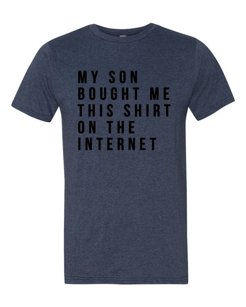 Short Sleeve My Son Bought Me This On the Internet T-Shirt -  - Heather Blue / S - srce threads - 4