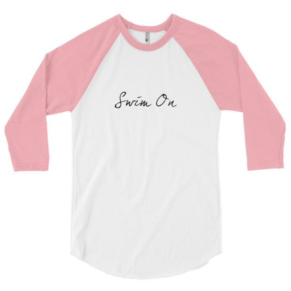 "Swim On" Motivation Black 3/4 Sleeve Raglan Baseball Tee Shirt (Unisex) -  - White/Neon Heather Pink / XS - srce threads - 11