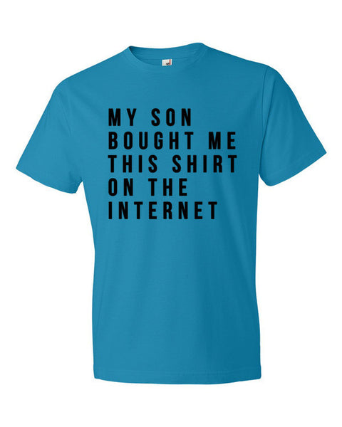 Short Sleeve My Son Bought Me This On the Internet T-Shirt -  - Caribbean Blue / S - srce threads - 12