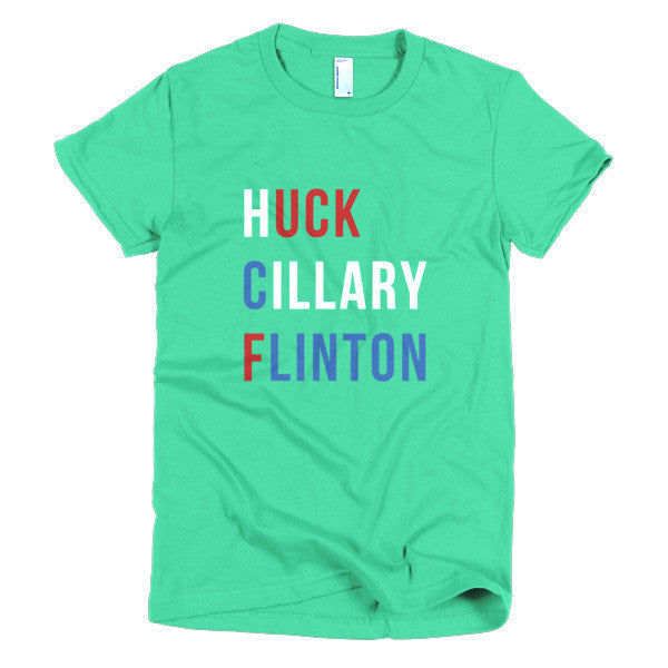 Women's "Huck Cillary Flinton" Say What You Mean Short Sleeve T-Shirt -  - Mint / S - srce threads - 11