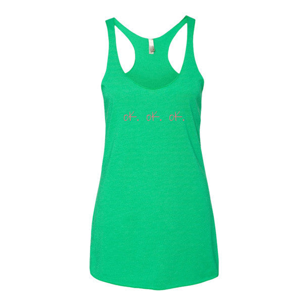 Women's "ok, ok, ok" Peach Attitude Summer Racerback Tank Top -  - Envy / XS - srce threads - 8