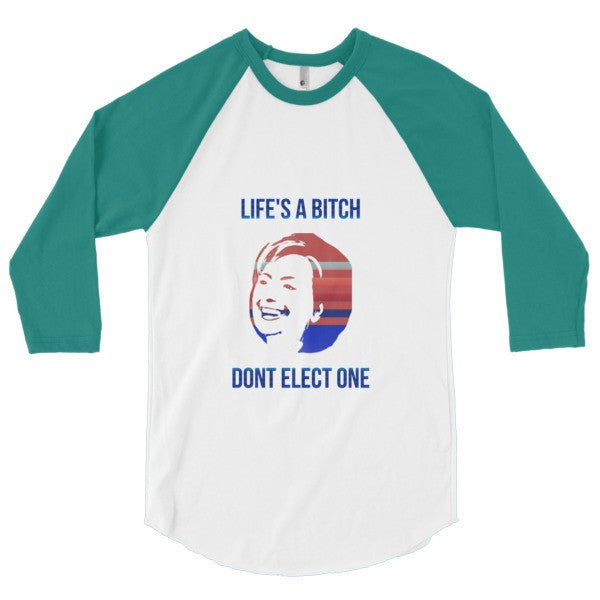 "Life's a Bitch" Hillary 3/4 Sleeve Raglan Baseball Tee Shirt (Unisex) -  - White/Evergreen / XS - srce threads - 3