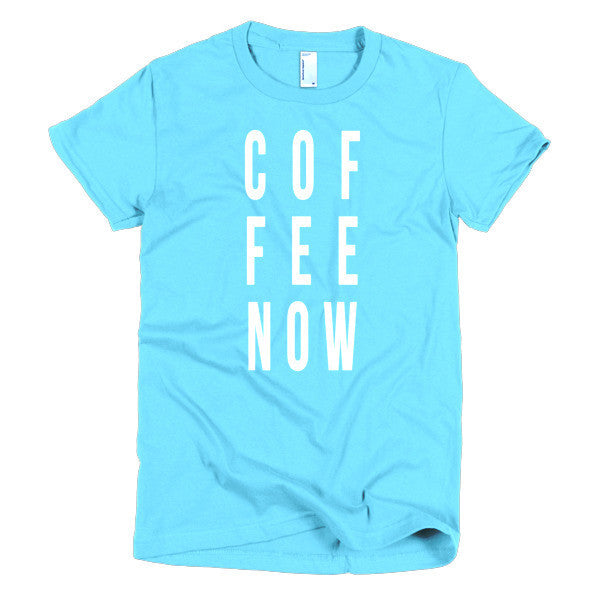 Short Sleeve Coffee Now Morning Person Women's t-shirt -  - Aqua / S - srce threads - 13