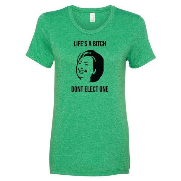 Women's "Life's  A Bitch" Hillary Black Short Sleeve T-Shirt -  - Heather Green / S - srce threads - 6