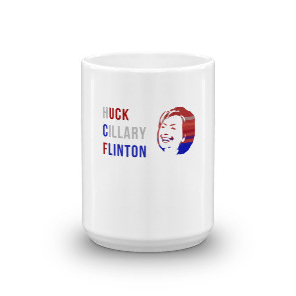 "Huck Cillary Flinton" Say What You Mean Mug -  -  - srce threads - 7