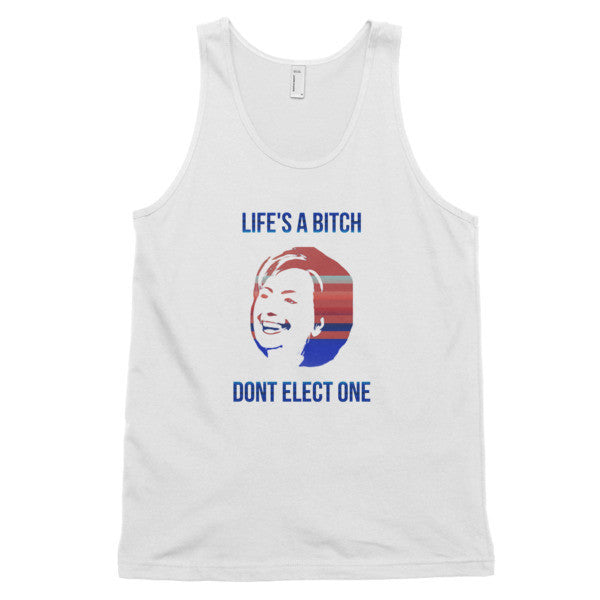 "Life's a Bitch" Hillary Classic Tank Top (Unisex) -  - White / XS - srce threads - 1