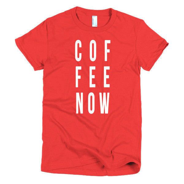 Short Sleeve Coffee Now Morning Person Women's t-shirt -  - Red / S - srce threads - 20