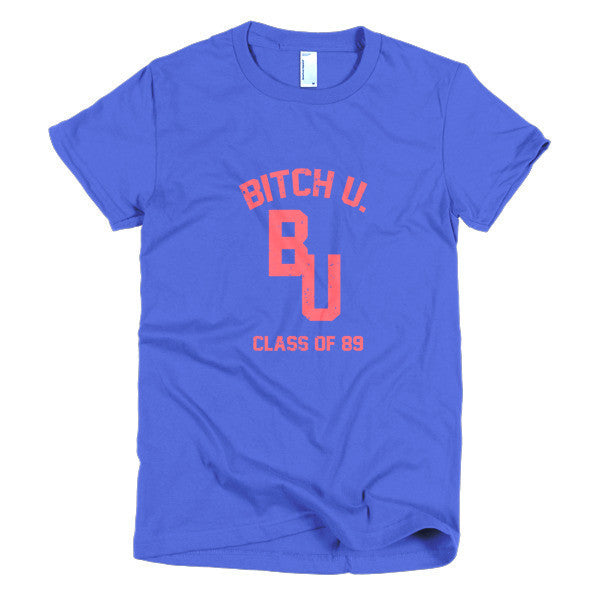 Women's Classic "Bitch U. Class of 89'" Vintage T-Shirt (Unisex) -  - Royal Blue / S - srce threads - 17