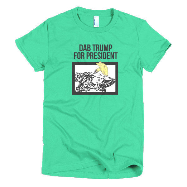 Women's "Dab Trump for President" Short Sleeve T-Shirt -  - Mint / S - srce threads - 7