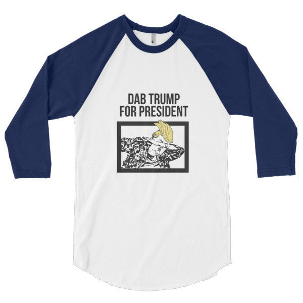 "Dab Trump for President" Short Sleeve T-Shirt 3/4 Sleeve Raglan Baseball Tee Shirt (Unisex) -  - White/Navy / XS - srce threads - 8