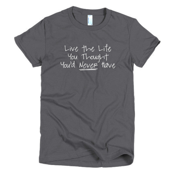 Women's "Live the Life" Motivation White Short Sleeve T-Shirt -  - Asphalt / S - srce threads - 2