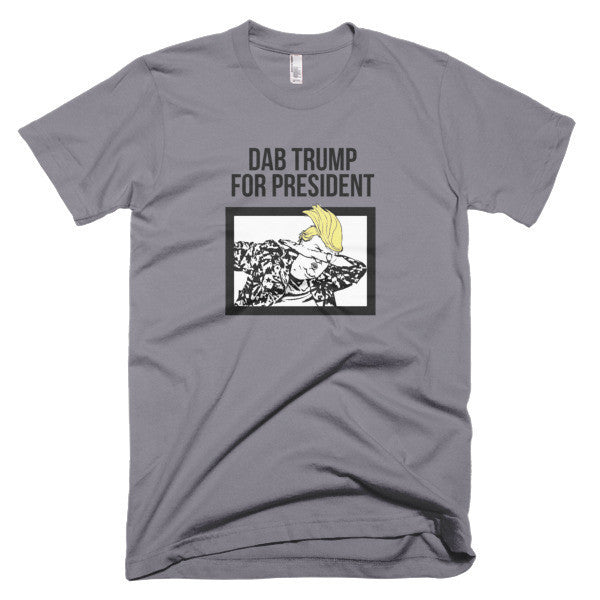 "Dab Trump for President" Short Sleeve T-Shirt (Unisex) -  - Slate / XS - srce threads - 5