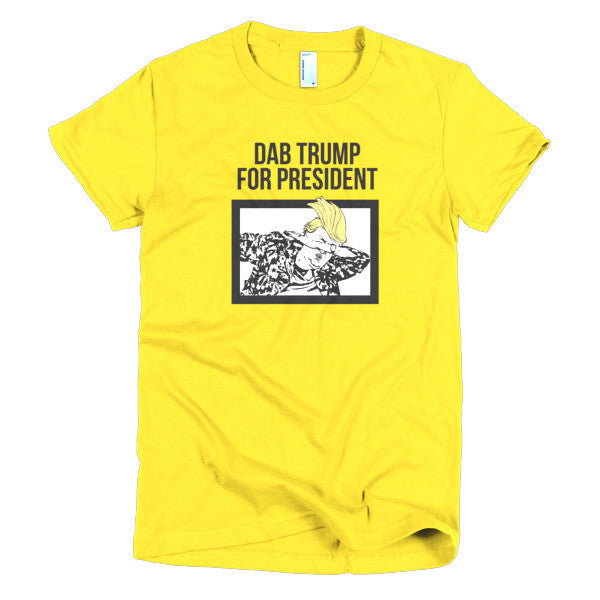 Women's "Dab Trump for President" Short Sleeve T-Shirt -  - Sunshine / S - srce threads - 14