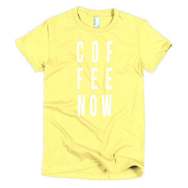 Short Sleeve Coffee Now Morning Person Women's t-shirt -  - Lemon / S - srce threads - 12