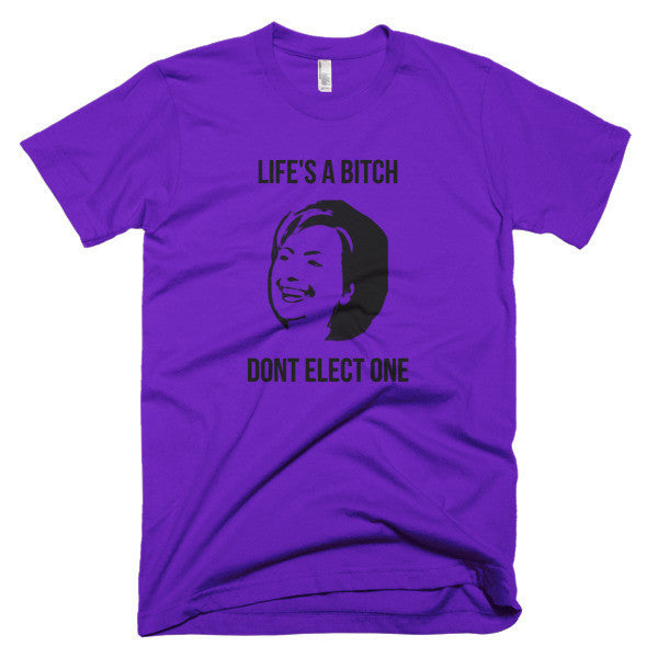 "Life's  A Bitch" Hillary Black Short Sleeve T-Shirt (Unisex) -  - Purple / XS - srce threads - 4
