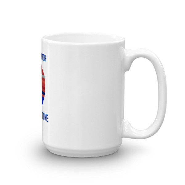 "Life's a Bitch" Hillary Mug -  - 15oz - srce threads - 5