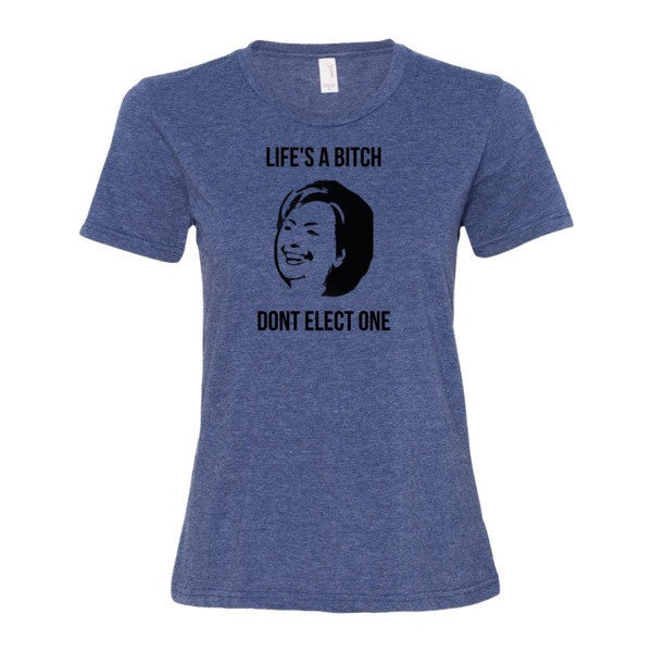 Women's "Life's  A Bitch" Hillary Black Short Sleeve T-Shirt -  - Heather Blue / S - srce threads - 2