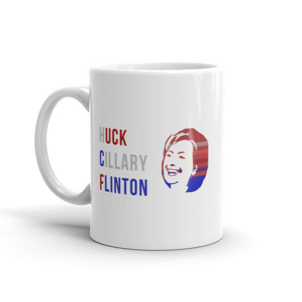 "Huck Cillary Flinton" Say What You Mean Mug -  -  - srce threads - 2