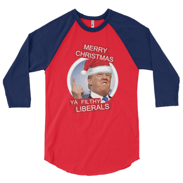 the Donald "Filthy Liberals" 3/4 Sleeve Raglan Baseball T Shirt (Unisex)
