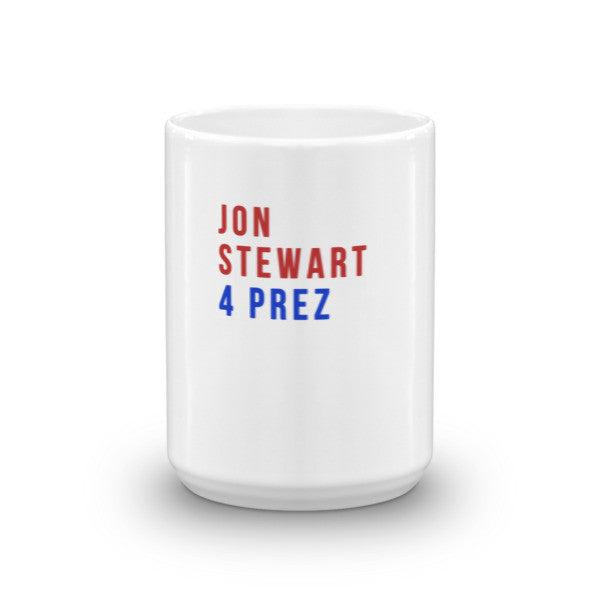 Jon Stewart for Prez Mug - 11 oz 15 oz - Mugs -  - srce threads - 7