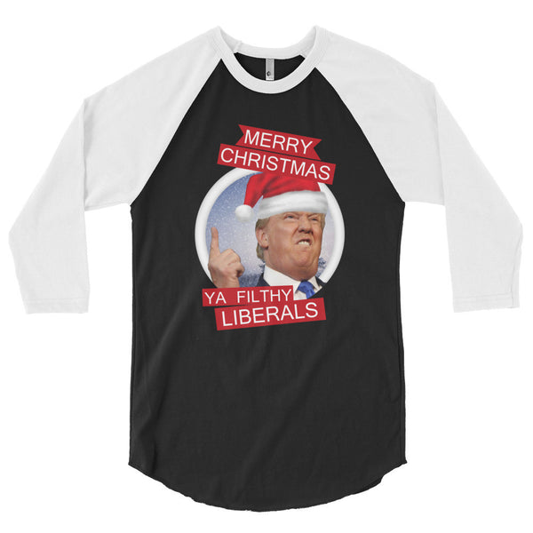 the Donald "Filthy Liberals" 3/4 Sleeve Raglan Baseball T Shirt (Unisex)