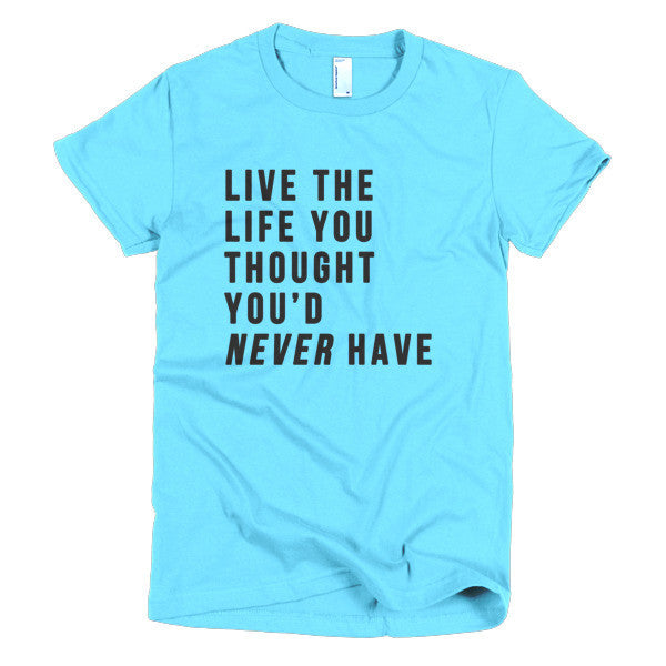 Short Sleeve Live the Life Women's T-Shirt -  - Aqua / S - srce threads - 12