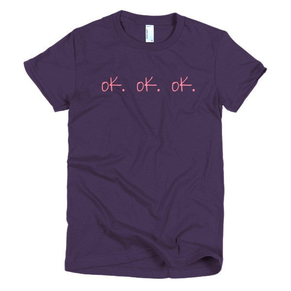 Women's "ok, ok, ok" Peach Attitude Short Sleeve T-Shirt -  - Eggplant / S - srce threads - 3