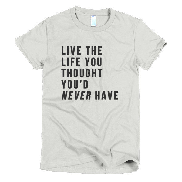 Short Sleeve Live the Life Women's T-Shirt -  - New Silver / S - srce threads - 5