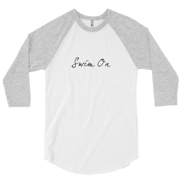 "Swim On" Motivation Black 3/4 Sleeve Raglan Baseball Tee Shirt (Unisex) -  - White/Heather Grey / XS - srce threads - 5