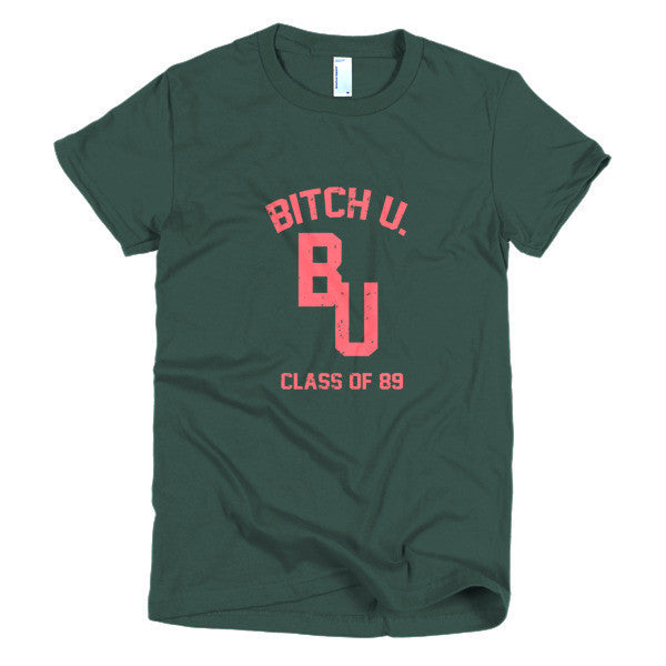 Women's Classic "Bitch U. Class of 89'" Vintage T-Shirt (Unisex) -  - Forest / S - srce threads - 4