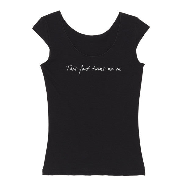 This Font Turns Me On Typography Reversible Women's Cap Sleeve T-Shirt -  - S - srce threads