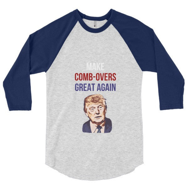 "Make Comb-overs Great Again" 3/4 Sleeve Raglan Baseball Tee Shirt (Unisex) -  - Heather Grey/Navy / XS - srce threads - 6