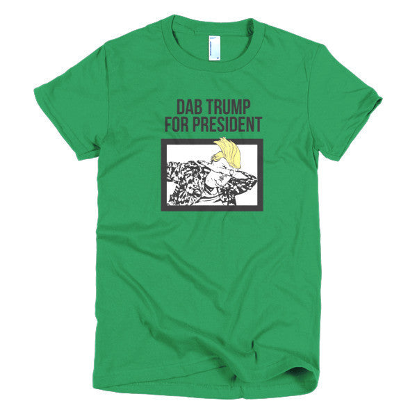 Women's "Dab Trump for President" Short Sleeve T-Shirt -  - Kelly Green / S - srce threads - 4