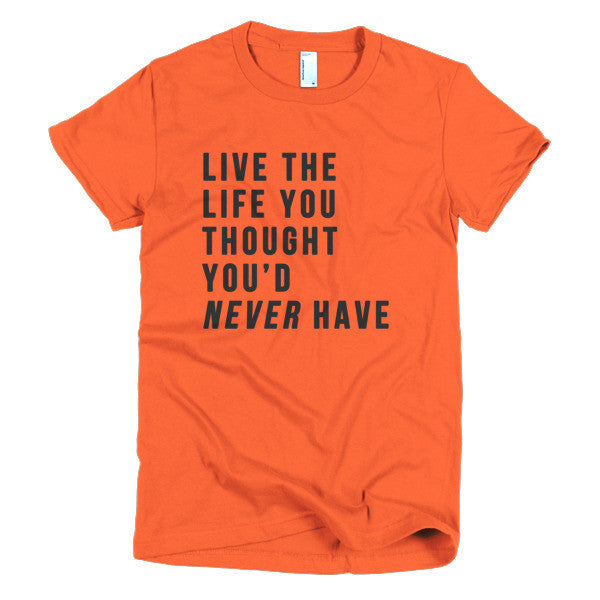 Short Sleeve Live the Life Women's T-Shirt -  - Orange / S - srce threads - 16