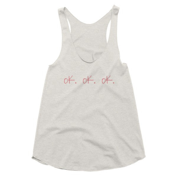 Women's "ok, ok, ok" Peach Attitude Premium Summer Racerback Tank Top -  - Tri-Oatmeal / XS - srce threads - 3