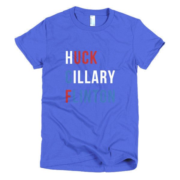 Women's "Huck Cillary Flinton" Say What You Mean Short Sleeve T-Shirt -  - Royal Blue / S - srce threads - 14