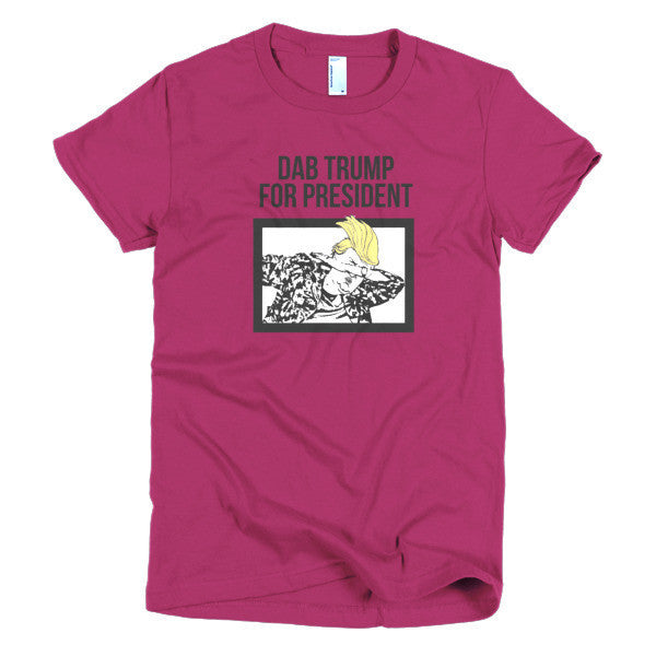Women's "Dab Trump for President" Short Sleeve T-Shirt -  - Raspberry / S - srce threads - 18
