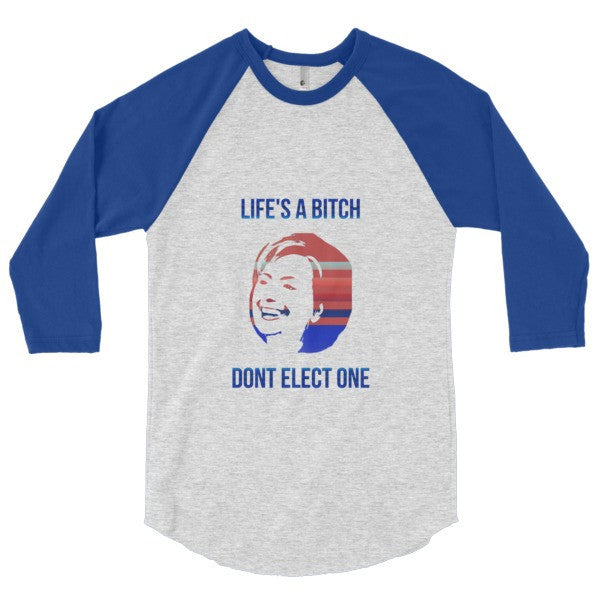 "Life's a Bitch" Hillary 3/4 Sleeve Raglan Baseball Tee Shirt (Unisex) -  - Heather Grey/Lapis / XS - srce threads - 15