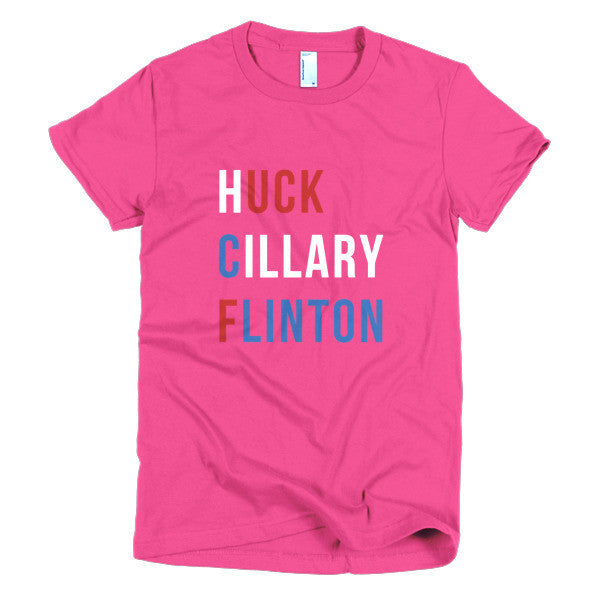 Women's "Huck Cillary Flinton" Say What You Mean Short Sleeve T-Shirt -  - Fuchsia / S - srce threads - 20