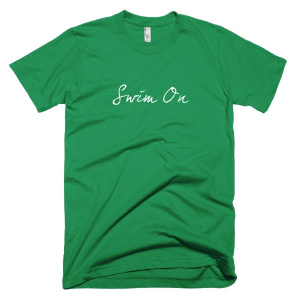 Short Sleeve "Swim On" Motivation White T-Shirt (Unisex) -  - Kelly Green / XS - srce threads - 8